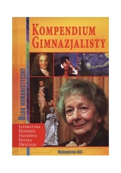 Kompendium gimnazjalisty Blok humanistyczny