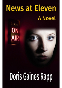 News at Eleven - A Novel