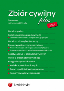 Zbiór cywilny PLUS 2014 K.C., K.P.C., K.R.O., P.P.M., K.S.C., A.S.C., K.W.H., K.S.H., P.U.N., LexisNexis