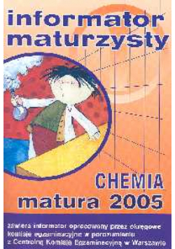 Chemia Matura 2005 INFORMATOR MATURZYSTY