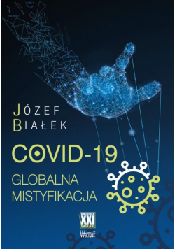 COVID - 19  Globalna mistyfikacja