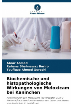 Biochemische und histopathologische Wirkungen von Meloxicam bei Kaninchen