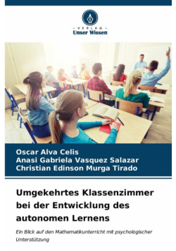 Umgekehrtes Klassenzimmer bei der Entwicklung des autonomen Lernens