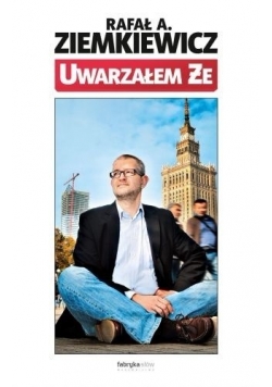 Uwarzałem że