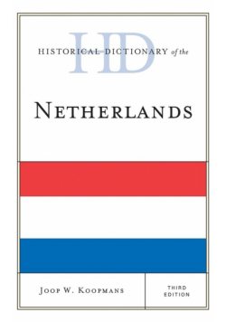 Historical Dictionary of the Netherlands, Third Edition