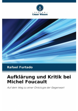Aufklärung und Kritik bei Michel Foucault