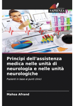 Principi dell'assistenza medica nelle unità di neurologia e nelle unità neurologiche