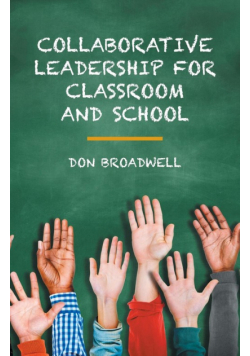 Collaborative Leadership for Classroom and School