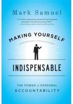 Making yourself indispensable
