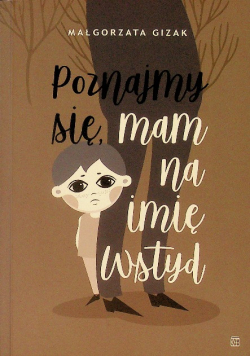 Poznajmy się mam na imię Wstyd