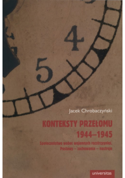 Chrobaczyński Jacek - Konteksty przełomu 1944-1945