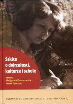 Szkice o dojrzałości, kulturze i szkole
