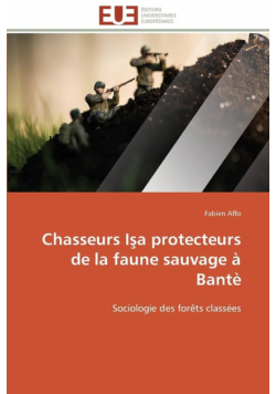 Chasseurs i a protecteurs de la faune sauvage à bantè