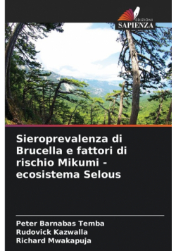 Sieroprevalenza di Brucella e fattori di rischio Mikumi - ecosistema Selous