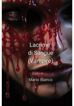 Lacrime di Sangue  (Vampire)