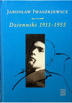 Iwaszkiewicz Dzienniki Tom 1 1911 - 1955