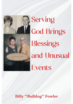 Serving God Brings Blessings and Unusual Events