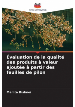 Évaluation de la qualité des produits à valeur ajoutée à partir des feuilles de pilon