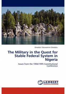 The Military in the Quest for Stable Federal System in Nigeria