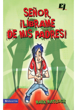 Senor, Librame de mis Padres ! = Wisdom On...Getting Along with My Parents