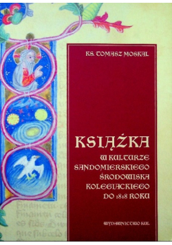 Książka w kulturze Sandomierskiego środowiska kolegiackiego do 1818 roku