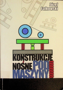 Konstrukcje nośne pod maszyny