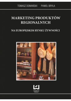 Marketing produktów regionalnych na europejskim rynku żywności