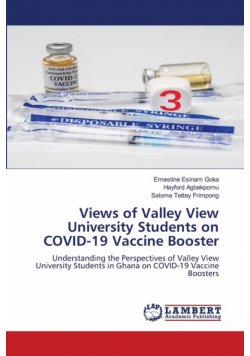 Views of Valley View University Students on COVID-19 Vaccine Booster