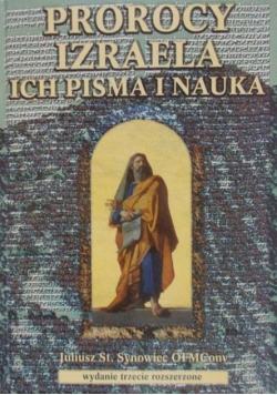 Synowiec Juliusz St. - Prorocy Izraela ich pisma i nauka