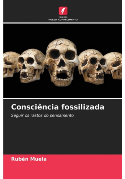 Consciência fossilizada