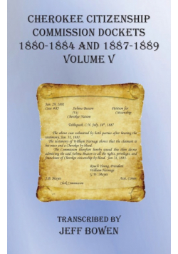 Cherokee Citizenship Commission Dockets  Volume V