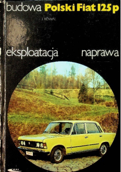 Polski Fiat 126p  Budowa  eksploatacja naprawa