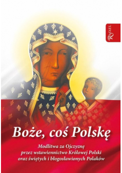 Boże coś Polskę