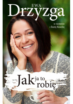 Jak ja to robię