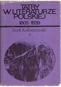 Tatry w literaturze polskiej. 1805-1939