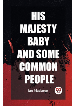 His Majesty Baby and Some Common People