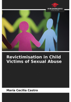 Revictimisation in Child Victims of Sexual Abuse