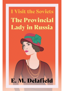 I Visit the Soviets - The Provincial Lady in Russia