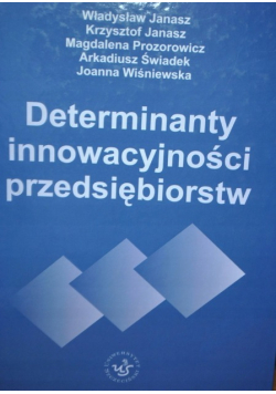 Determinanty innowacyjności przedsiębiorstw