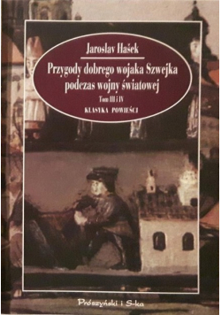 Przygody dobrego Szwejka podczas wojny światowej Tom III i IV