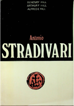 Antonio Stradivari Życie i dzieło 1644 1737
