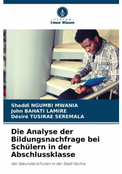 Die Analyse der Bildungsnachfrage bei Schülern in der Abschlussklasse