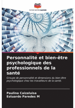 Personnalité et bien-être psychologique des professionnels de la santé