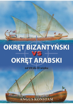 Okręt bizantyński vs okręt arabski od VII do XI wieku