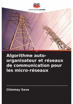 Algorithme auto-organisateur et réseaux de communication pour les micro-réseaux