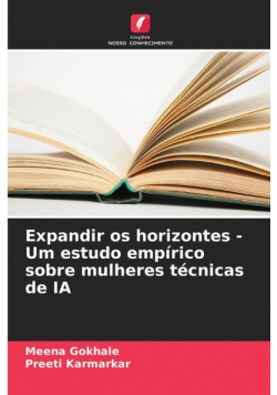 Expandir os horizontes - Um estudo empírico sobre mulheres técnicas de IA