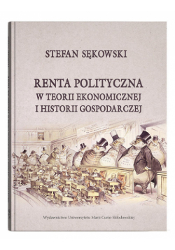 Renta polityczna w teorii ekonomicznej i historii gospodarczej