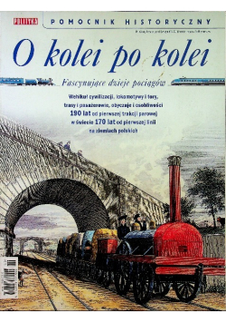 Polityka Pomocnik Historyczny O kolei po kolei Nr 6 / 2015