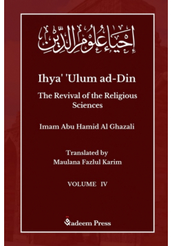 Ihya' 'Ulum ad-Din - The Revival of the Religious Sciences - Vol 4