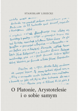 O Platonie, Arystotelesie i o sobie samym